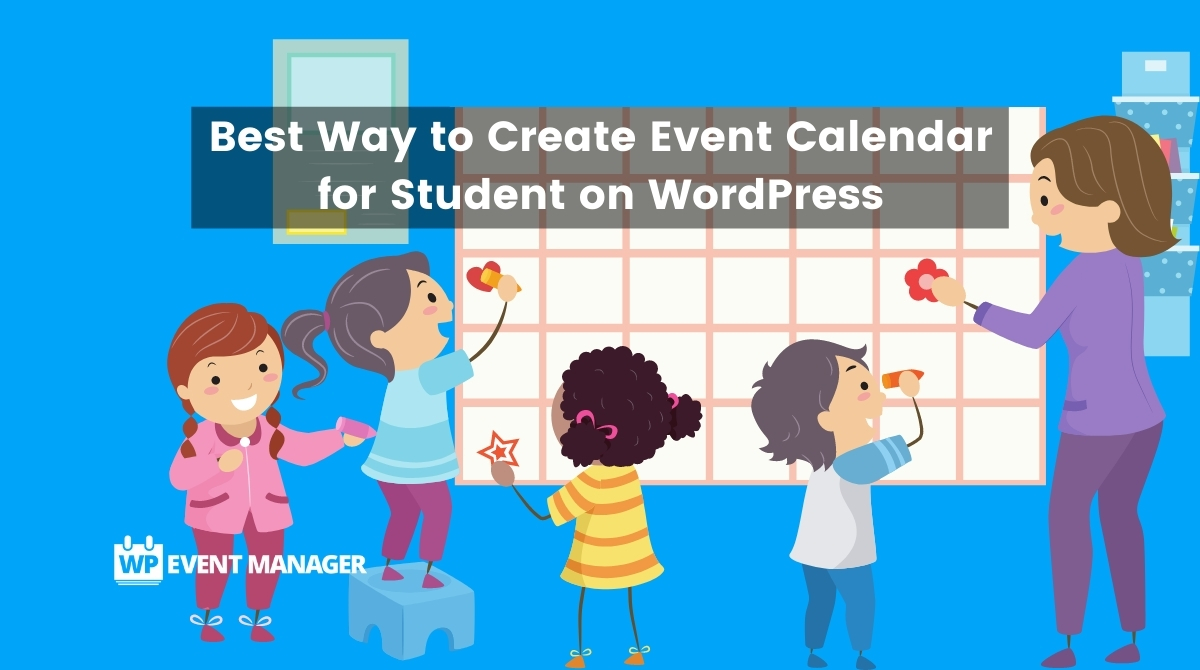 Best Way to Create Event Calendar for Student on WordPress