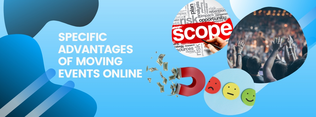 Specific advantages of moving events online