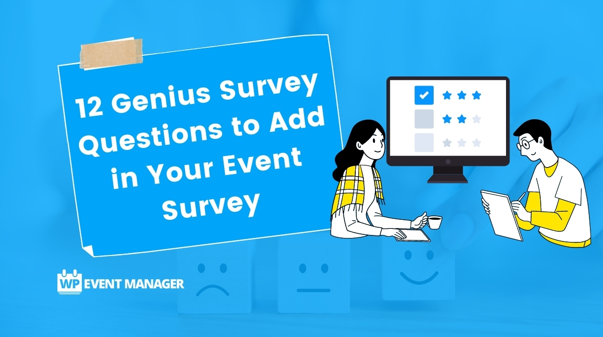 12 Genius Survey Questions to Add in Your Event Survey
