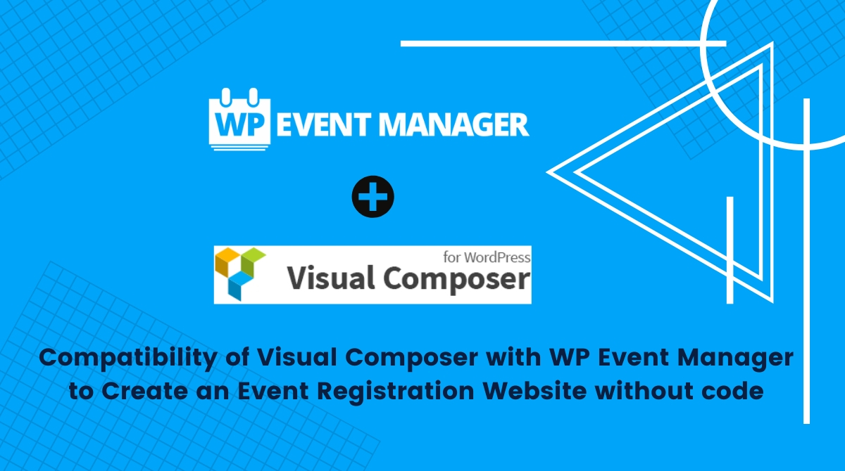 WP Event Manager’s Compatibility With Visual Composer