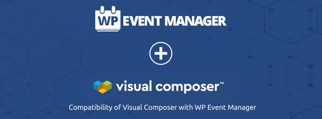 WP Event Manager's Compatibility With Visual Composer